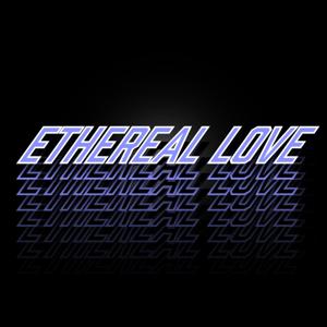 Ethereal Love