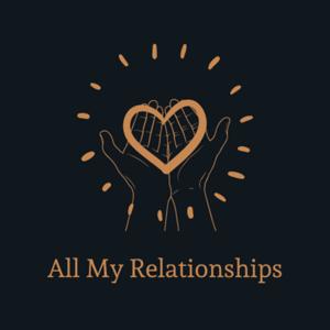 All My Relationships