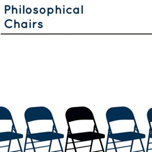 Philosophical Chairs