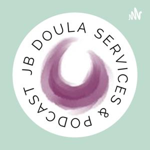 JB Doula Podcast