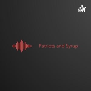 Patriots and Syrup