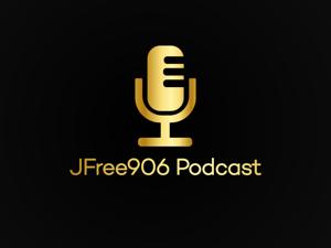 JFree906’s Podcast