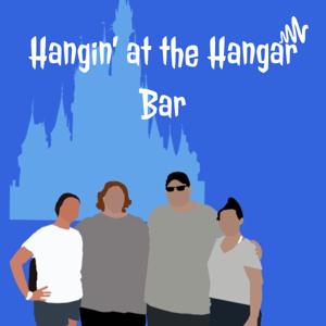 Hangin' at the Hangar Bar -- A Disney Podcast