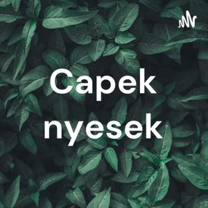 Capek nyesek by Kok nyesek ya