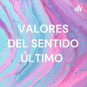 VALORES DEL SENTIDO ÚLTIMO