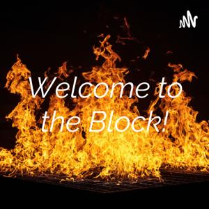 Welcome to the Block!
