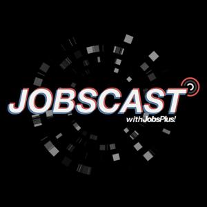 JobsPlus! JobsCast