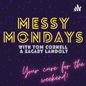 Messy Mondays