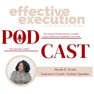 Effective Execution with Nicole D. Evans