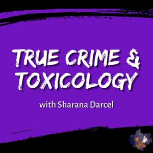 True Crime & Toxicology