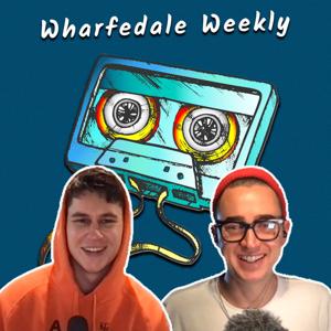 Wharfedale Weekly Podcast