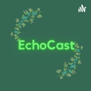 EchoCast