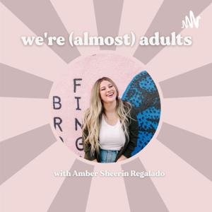 We're (Almost) Adults