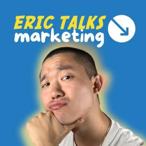 Eric Talks Marketing