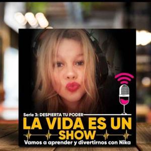 LA VIDA ES UN SHOW ... vamos a aprender y divertirnos con NIKA