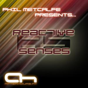 Phil Metcalfe Presents Reactive Senses