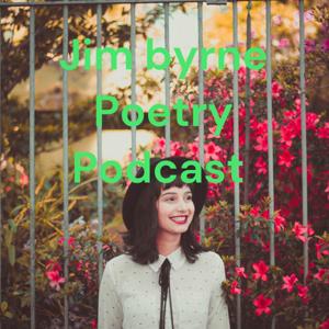 Jim byrne Poetry Podcast