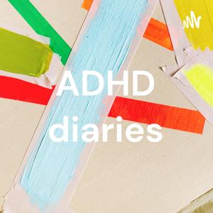 ADHD diaries