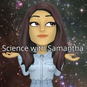 Science with Samantha