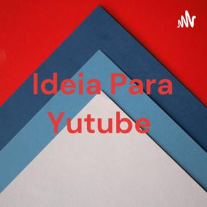 Ideia Para Yutube