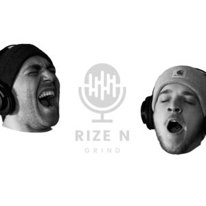 Rize N Grind Podcast