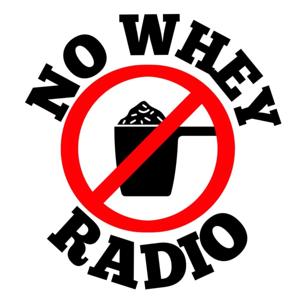 No Whey Radio!