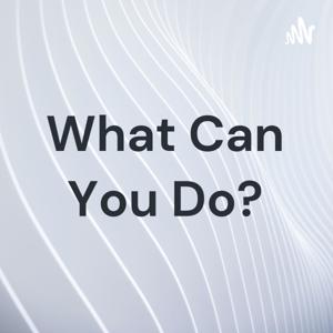 What Can You Do?