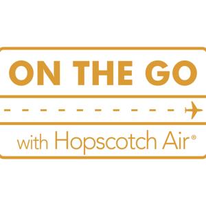 On the Go with Hopscotch Air with host Andrew Schmertz