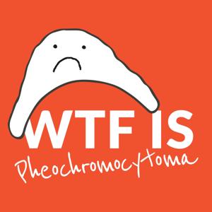 WTF is Pheochromocytoma