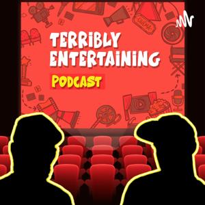 The Terribly Entertaining Podcast