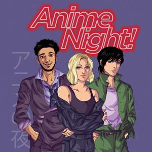 Anime Night Podcast