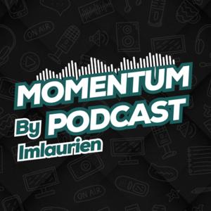 Momentum Podcast By Imlaurien