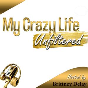 My Crazy Life Unfiltered