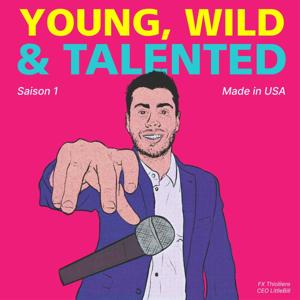 Young, Wild & Talented 🎙