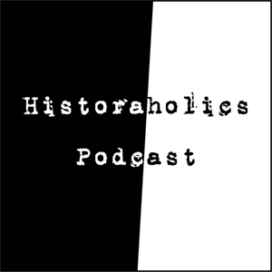 Historaholics Podcast