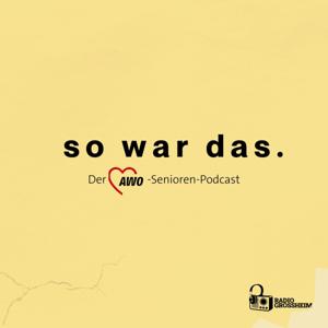 So war das - der AWO Seniorenpodcast