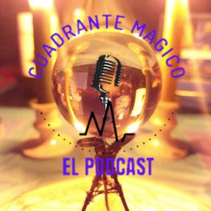 Cuadrante Mágico - El Podcasts