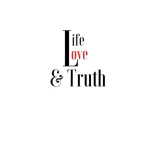 Life Love & Truth