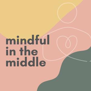 Mindful in the middle