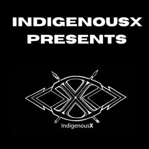 IndigenousX Presents: