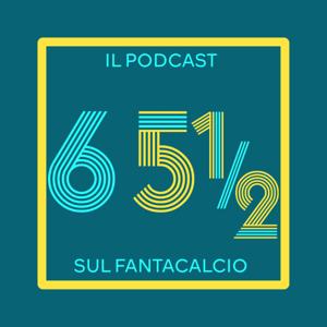 65 e mezzo - il podcast sul fantacalcio