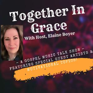 Elaine Boyer, Together In Grace