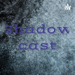 Shadow cast