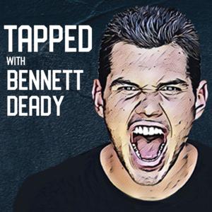 Tapped with Bennett Deady