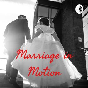 Marriage in Motion