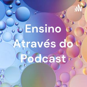 Ensino Através do Podcast