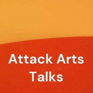 Attack Arts Talks