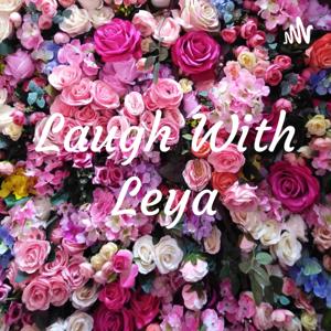 Laugh With Leya