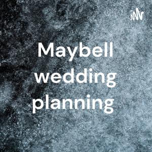 Maybell wedding planning