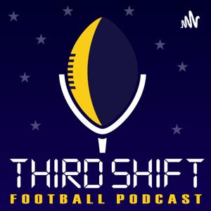 The Third Shift Football Podcast